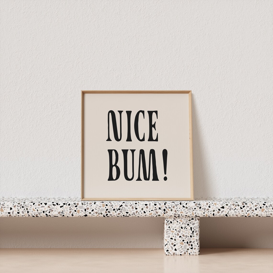 Nice Bum Cheeky Retro Serif Humor Quote Square Funny Art Poster - Image 2