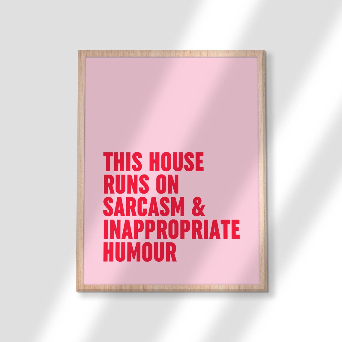 This House Runs On Sarcasm And Inappropriate Humour Pink Poster - Image 2