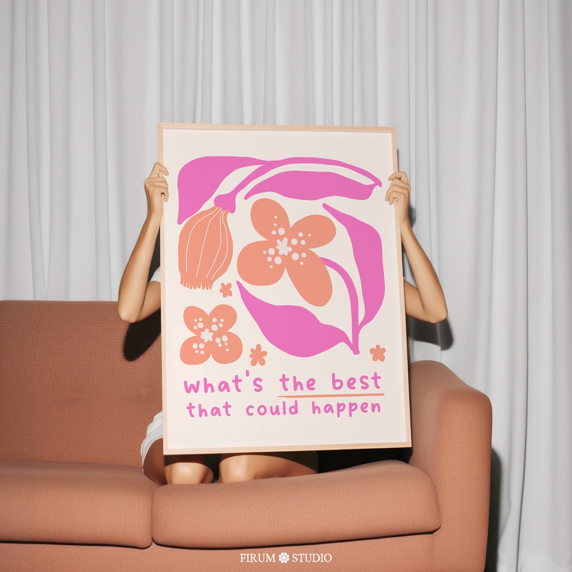 Whats The Best That Could Happen Pink Floral Optimistic Quote Poster