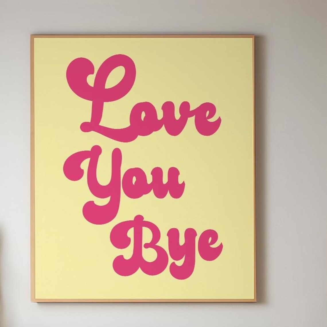 Love You Bye Quote, Trendy Living Room Decor