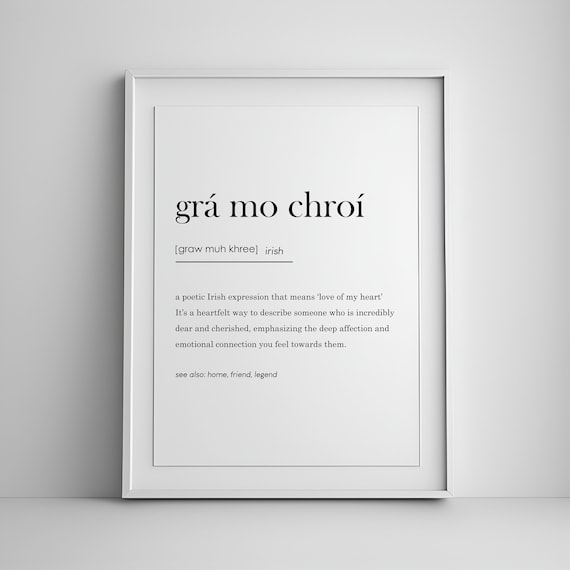 Gra Mo Chroi Irish Gaelic Love of My Heart Definition Poster
