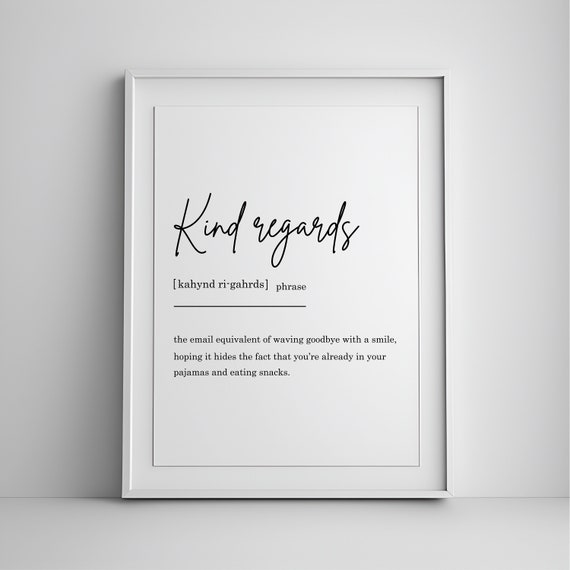 Kind Regards Definition Funny Office Email Coworker Gift Wall Art Decor