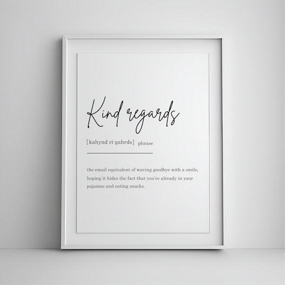 Kind Regards Funny Email Definition Phrase Print Coworker Gift