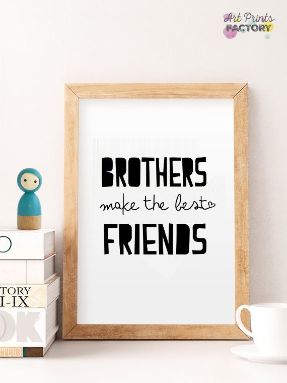 Brothers Make The Best Friends Typography Art Print