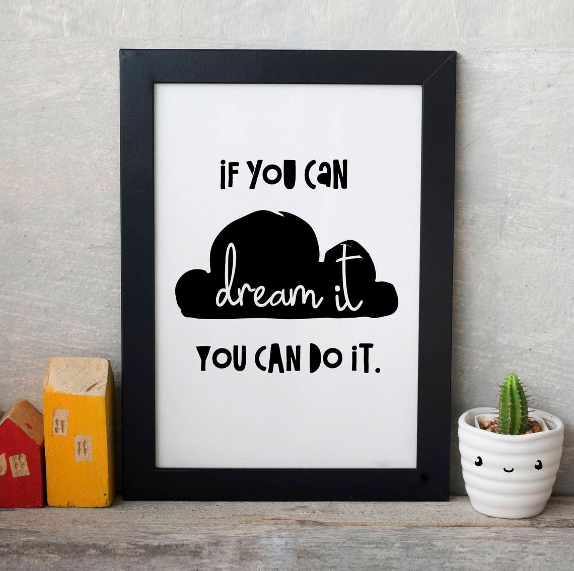If You Can Dream It Monochrome Cloud Motivational Quote Poster