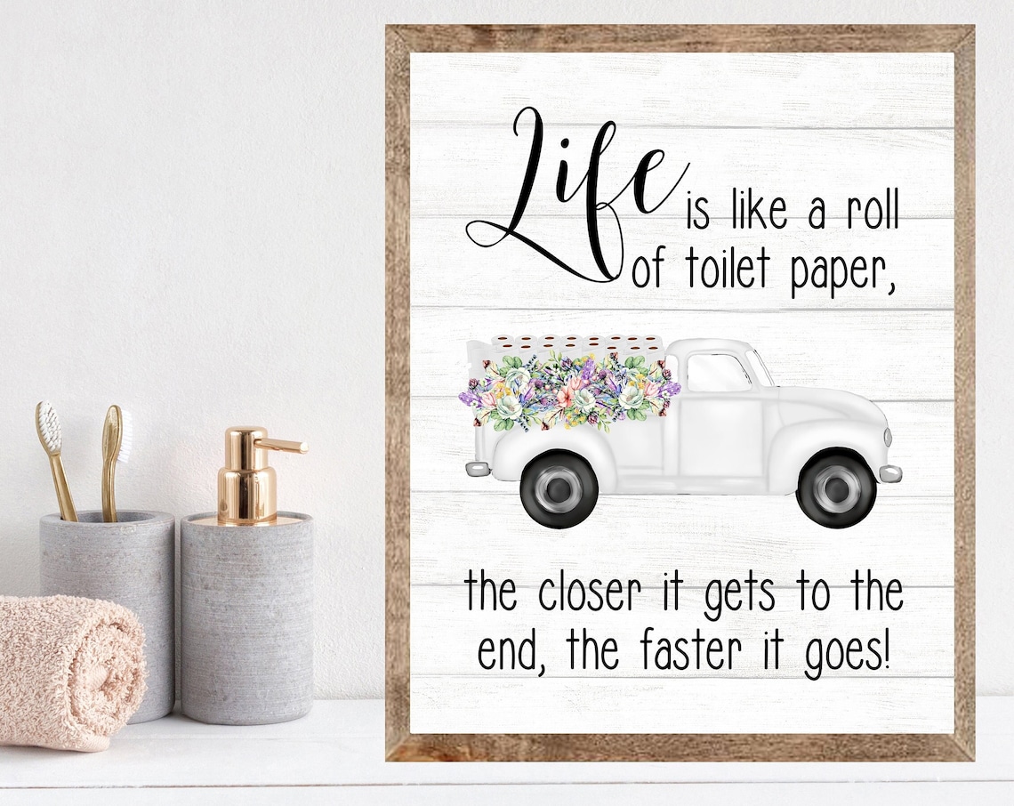 Life Is Like a Roll of Toilet Paper Vintage Floral Truck Poster