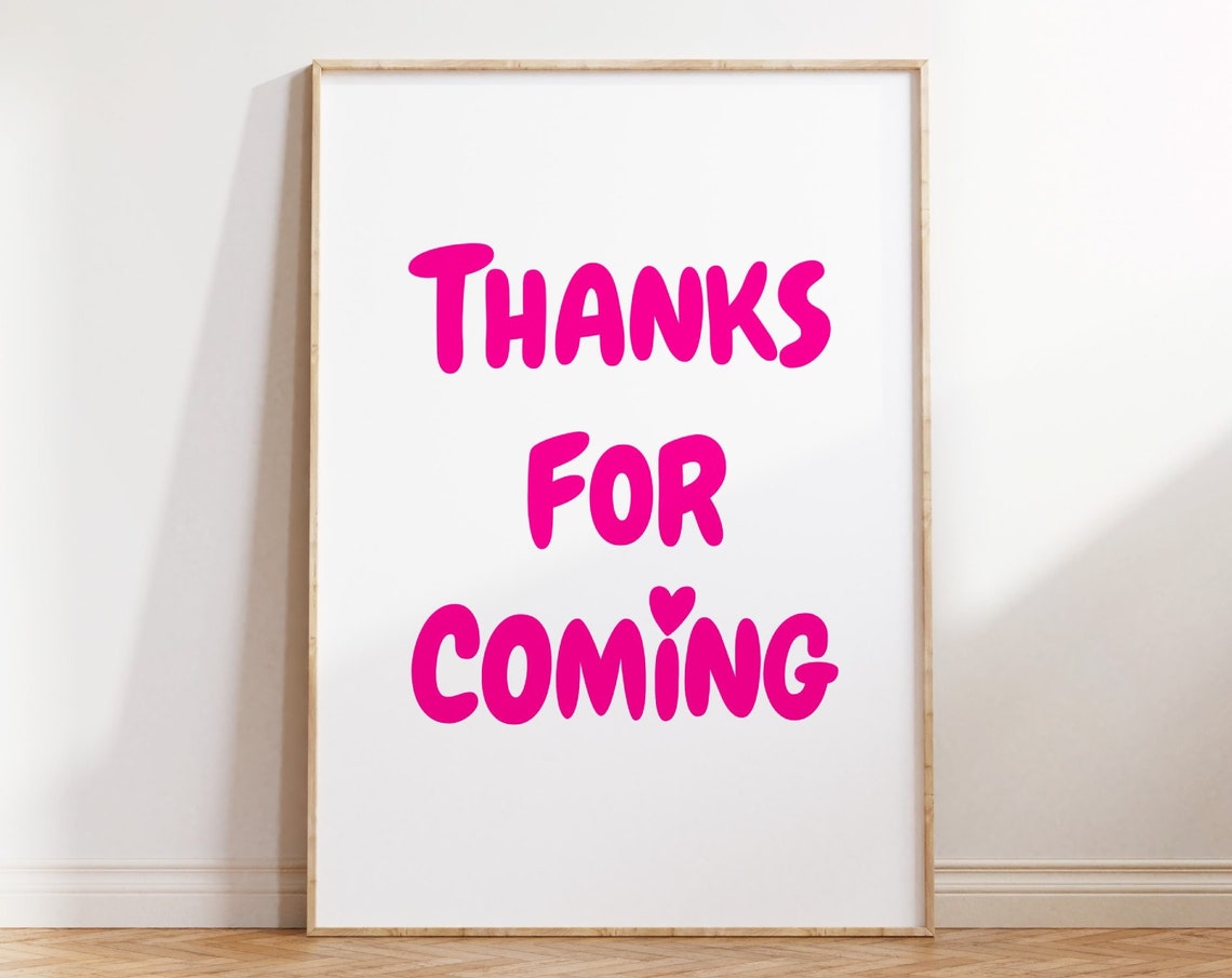 Thanks For Coming Please Leave Print Funny Goodbye Print Aesthetic Home Decor Cute Modern Wall Art Trendy Quote Art Print