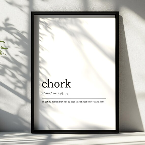 Chork Definition Print Minimalist Dictionary Wall Art Various Sizes Prints