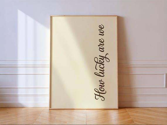 How Lucky Are We Quote Print Minimalist Script Typography Wall Art