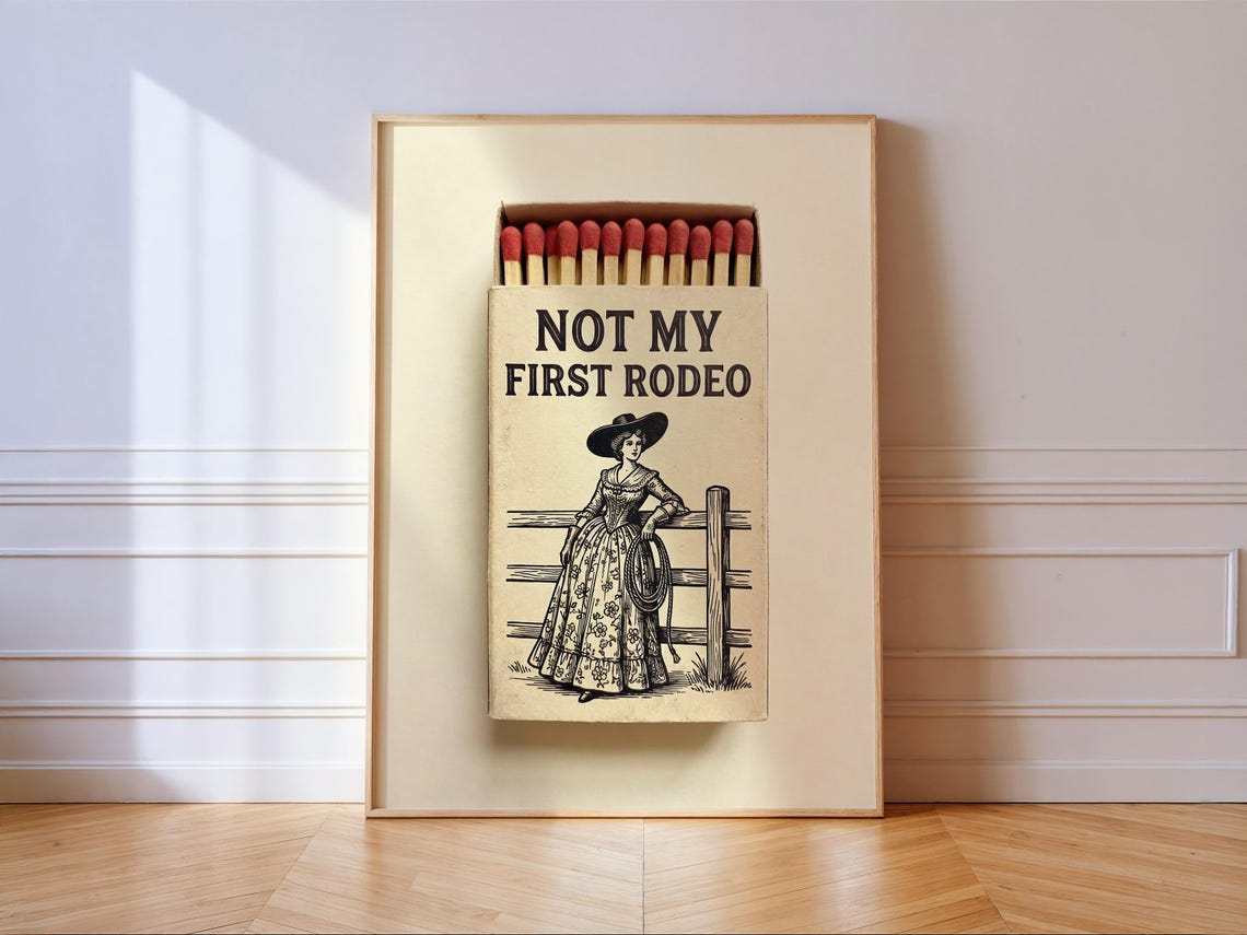 Not My First Rodeo Cowgirl Matchbox Vintage Western Quote Poster