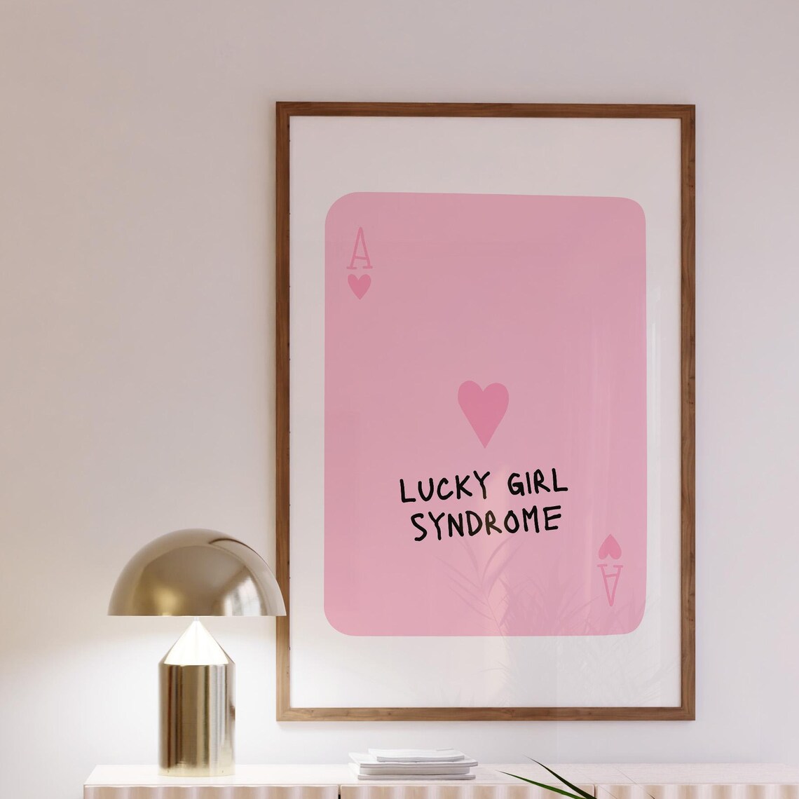 Pink Ace Of Hearts Lucky Girl Syndrome Cheerful Quote Art Poster - Image 3