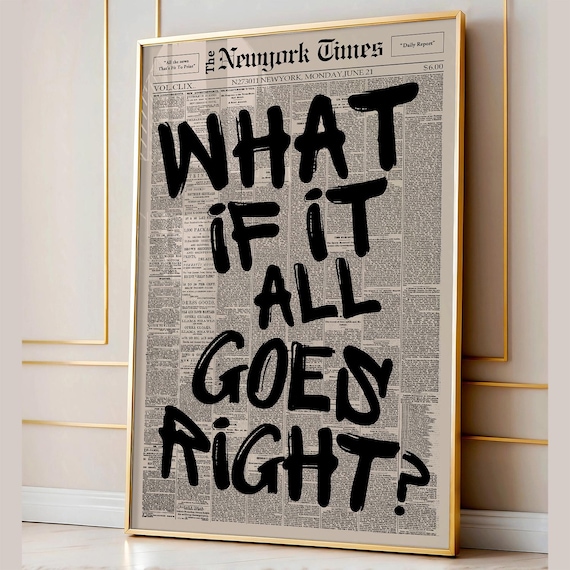 What If It All Goes Right Hopeful Vintage Newspaper Quote Poster