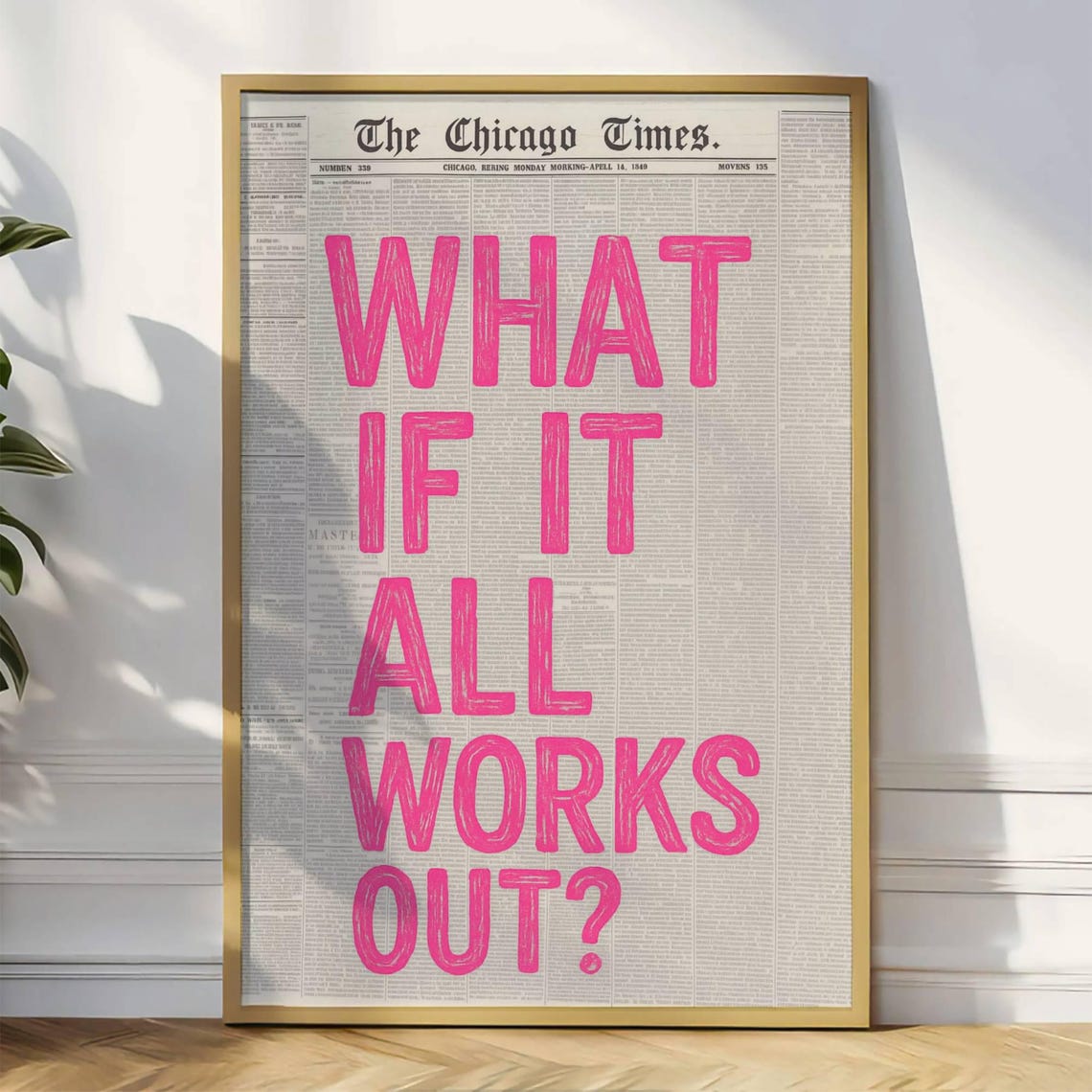 What If It All Works Out Pink Newspaper Typography Quote Poster