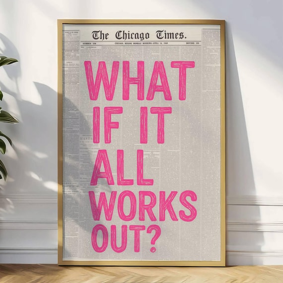 Retro What If It All Works Out Pink Newspaper Print Typography Poster Trendy Wall Art Motivational