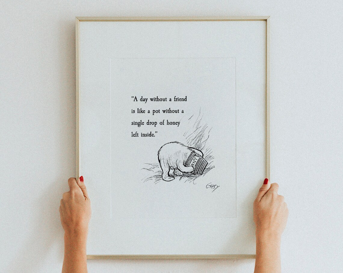 Winnie the Pooh A Day Without a Friend Is Like a Pot of Honey Poster