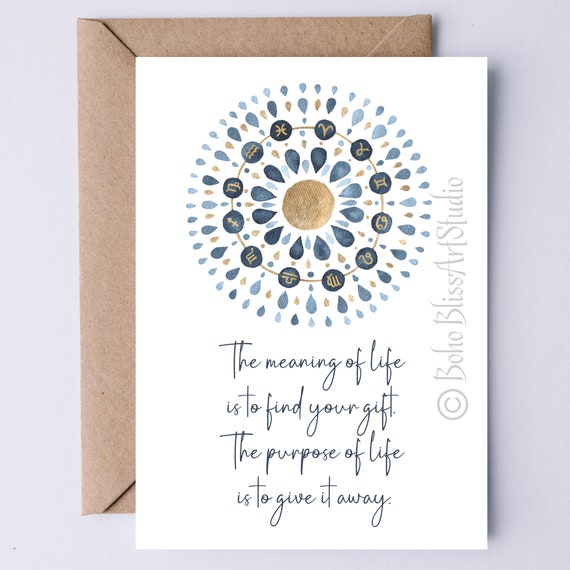 Graduation Card The Meaning Of Life Is To Find Your Gift The Purpose Of Life Is To Give It Away Inspirational Quote Notecard
