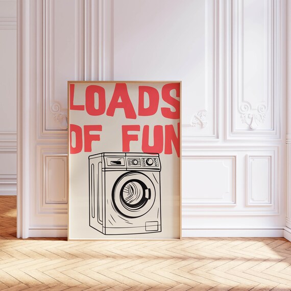 Loads Of Fun Funny Laundry Quote Art Print