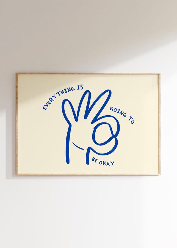 Positive Affirmation Wall Art Everything Is Going To Be Ok Motivational Decor Modern Minimalist Uplifting Gift