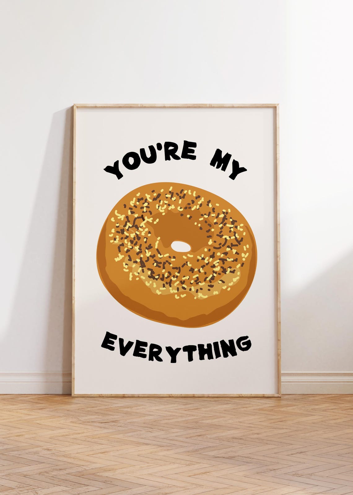 You Are My Everything Bagel Funny Kitchen Quote Gift Wall Poster