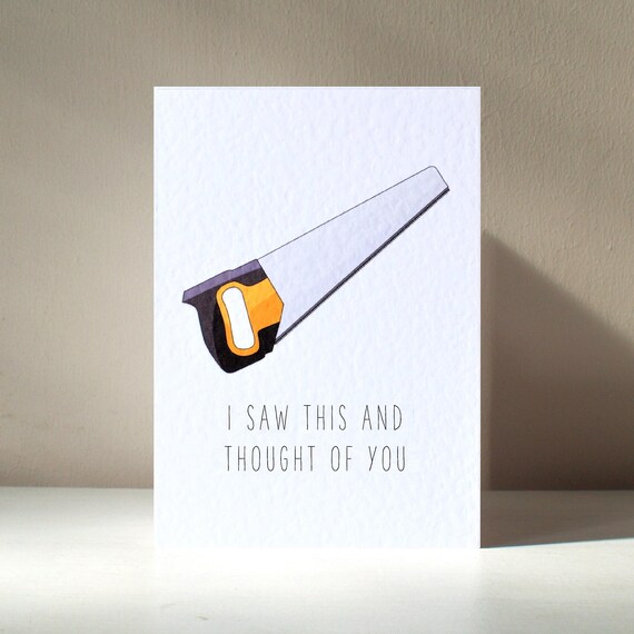 I Saw This And Thought Of You A6 Personalised Diy Hand Saw Tools Toolbox Handy Funny Pun Happy Birthday Love Greeting Card