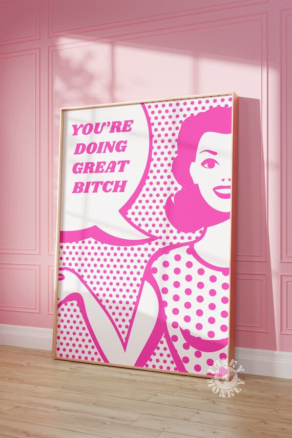 Youre Doing Great Bitch Retro Pop Art Wall Art Print Pink 50s Dot Print Funny Art Retro Aesthetic Print Dorm Room Decor
