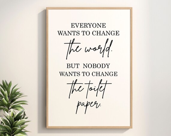 Funny Toilet Paper Quote Wall Art Bathroom Humor Sign for Restroom Decor