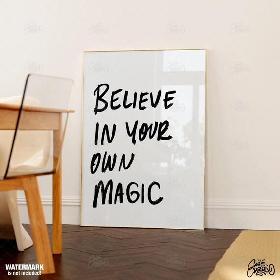 Believe in Your Own Magic Black Brush Script Inspirational Quote Wall Art