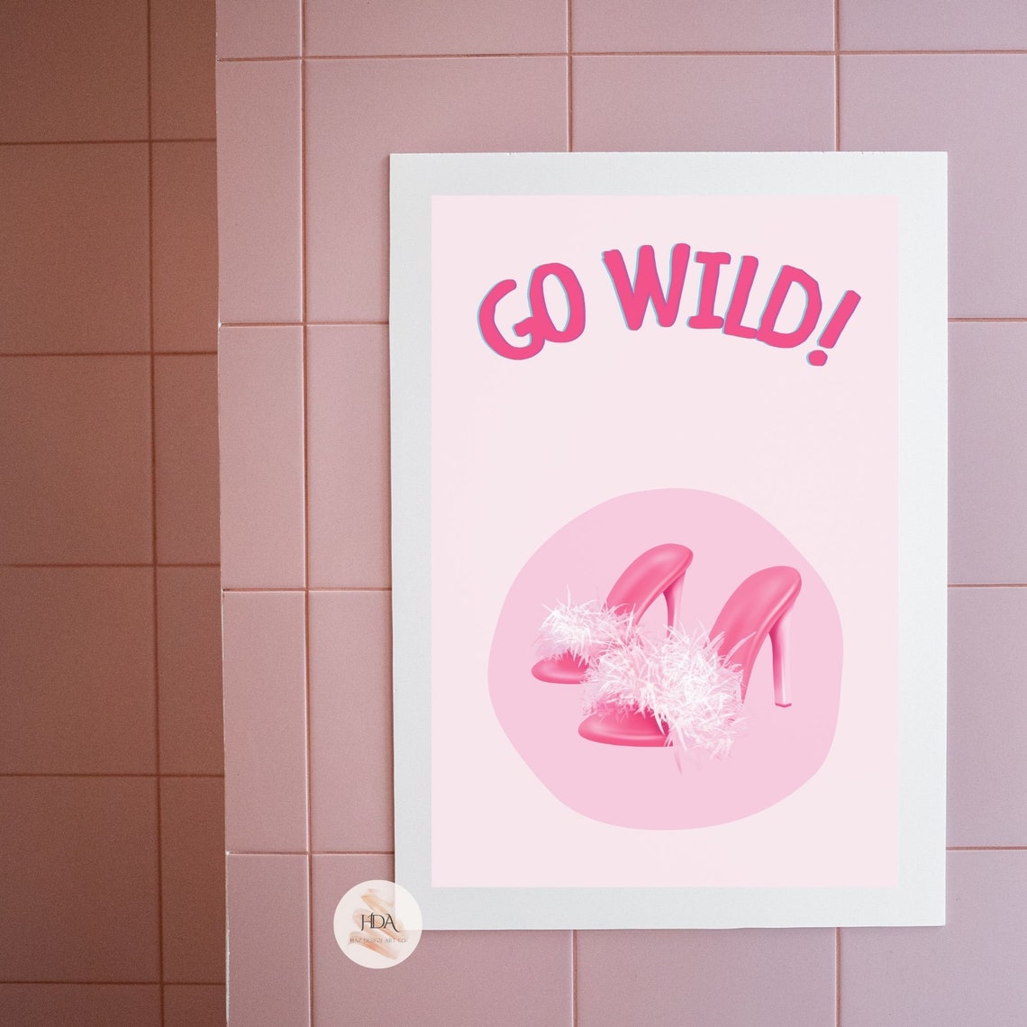 Go Wild Pink Feather High Heels Cute Aesthetic Dorm Room Poster