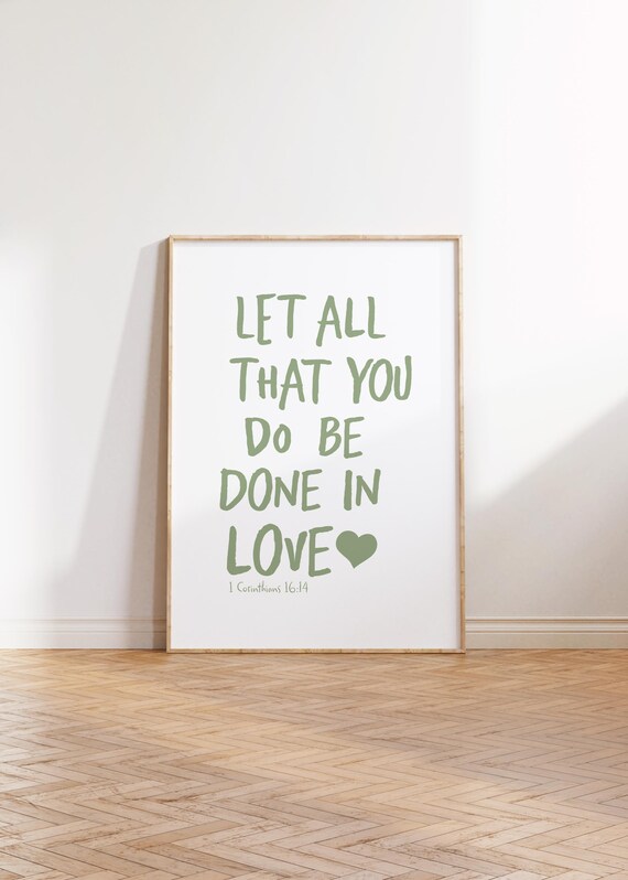 Let All That You Do Be Done In Love Bible Verse Quote Poster