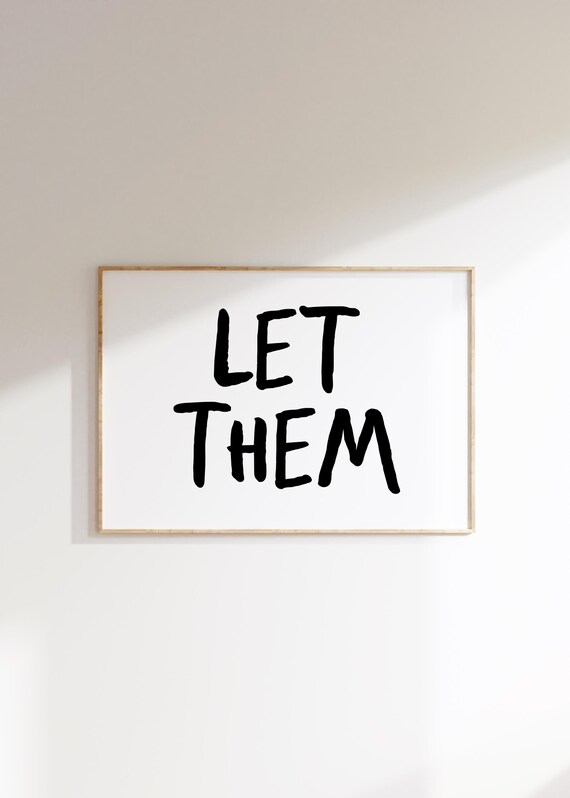Let Them Print Minimalist Inspirational Typography Art