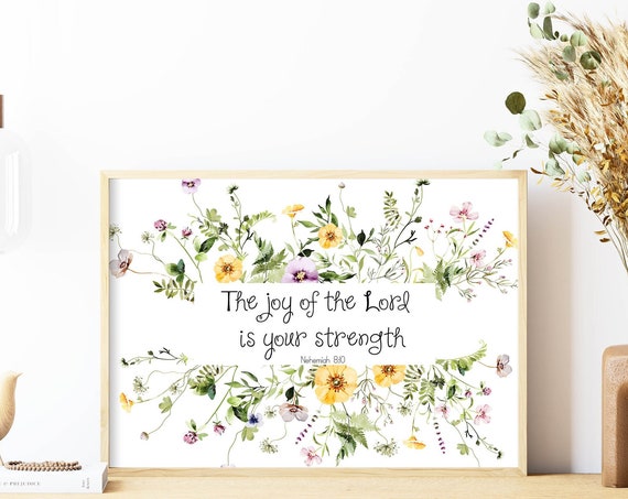 Nehemiah 8 10 Home Print 5x7 8x10 11x14 16x20 Wildflowers Bible Verse Wall Art Inspirational Decor The Joy Of The Lord Diy Decor