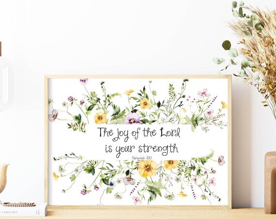 The Joy of the Lord Is Your Strength Nehemiah 8 10 Wildflower Poster