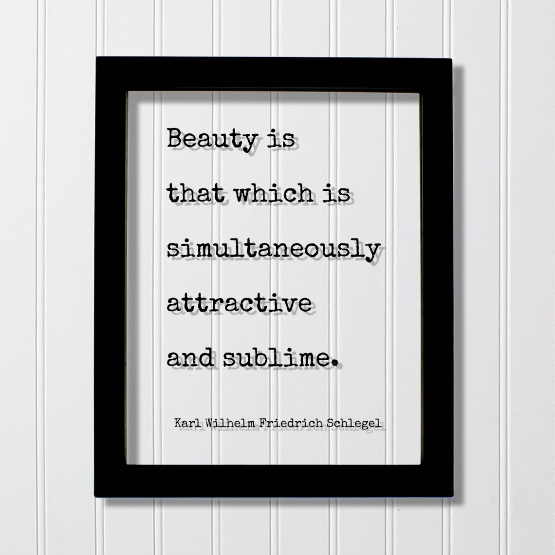 Karl Wilhelm Friedrich Schlegel Beauty Sublime Typewriter Quote Poster