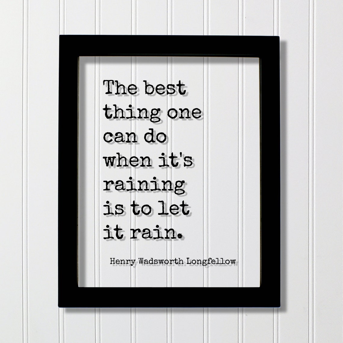 Henry Wadsworth Longfellow Rain Quote Floating Glass Wall Poster