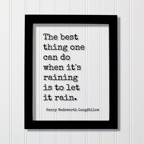 Henry Wadsworth Longfellow Rain Quote Floating Glass Wall Poster