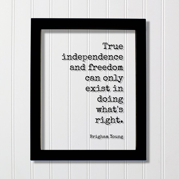 Brigham Young True Independence Quote Floating Frame Art Poster