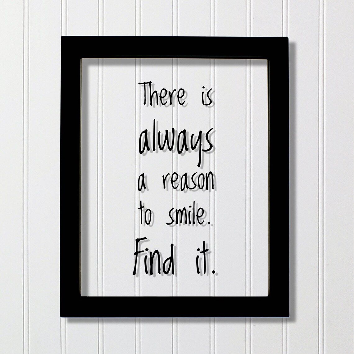 There Is Always a Reason to Smile Quote Print