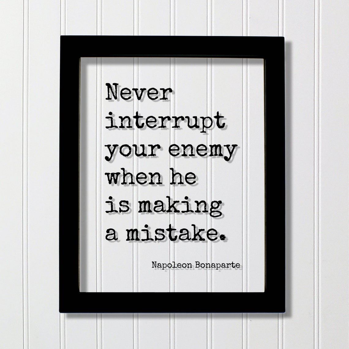 Napoleon Bonaparte Never Interrupt Enemy Quote Minimalist Poster