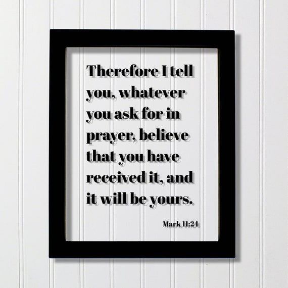 Mark 11:24 Bible Verse Scripture Art Print
