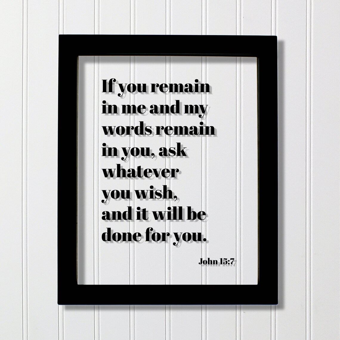 John 157 If You Remain In Me And My Words Ask Whatever Wish It Will Be Done For Floating Quote Scripture Verse
