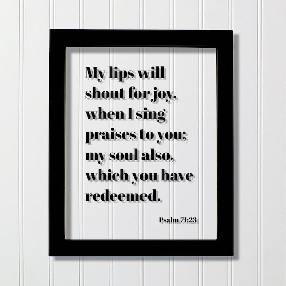 Psalm 71:23 My Lips Will Shout for Joy Floating Scripture Poster