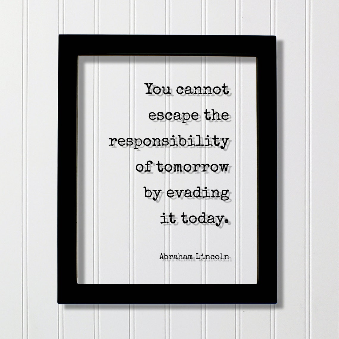 Abraham Lincoln Responsibility Of Tomorrow Quote Typewriter Poster