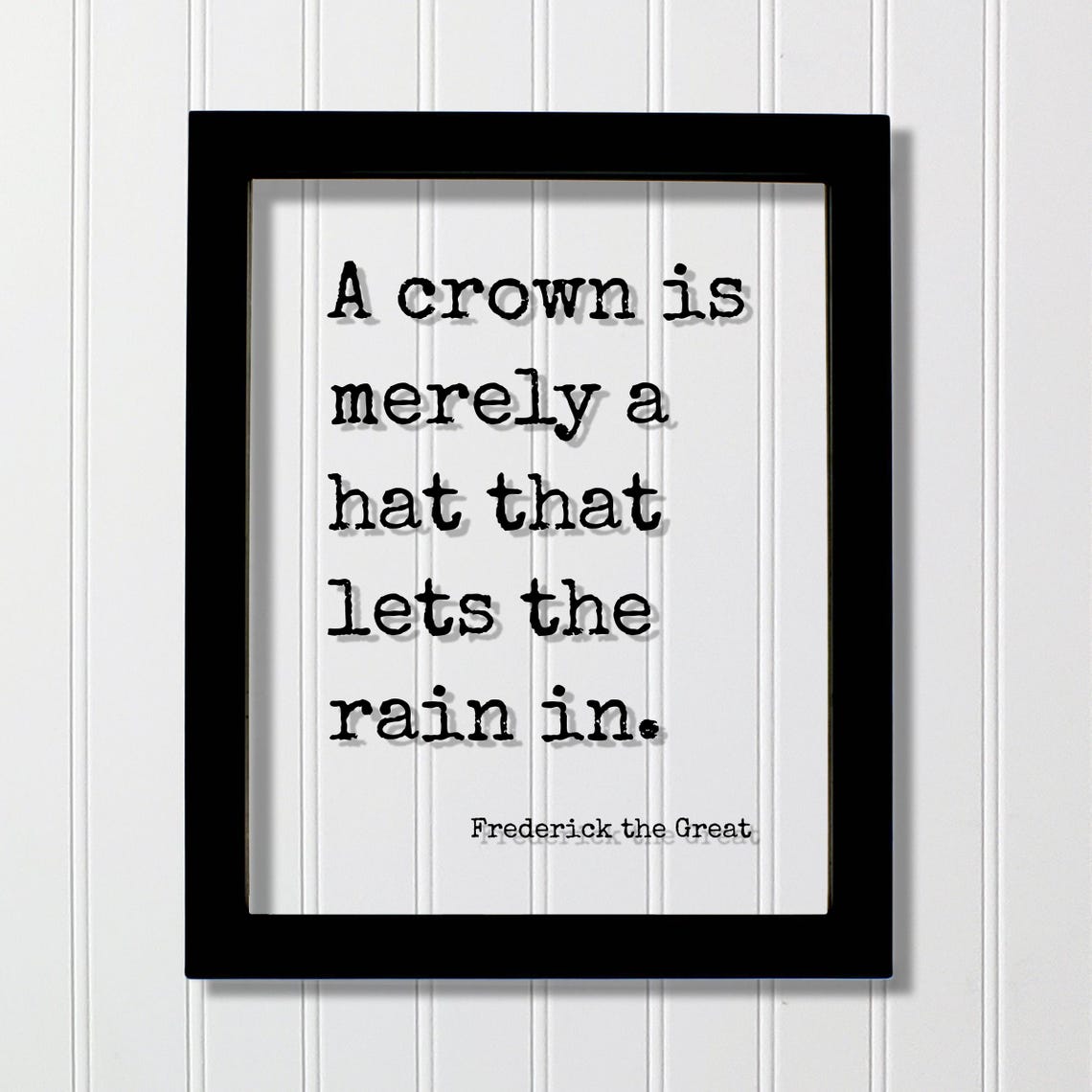 Frederick The Great Crown Hat That Lets The Rain In Quote Poster