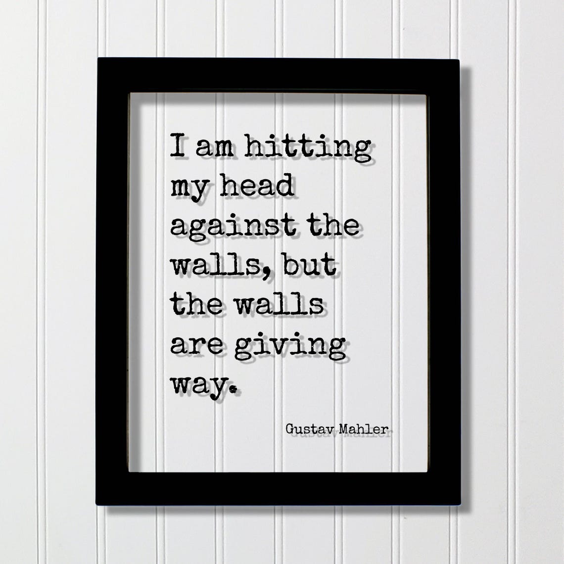Gustav Mahler Walls Are Giving Way Perseverance Quote Poster