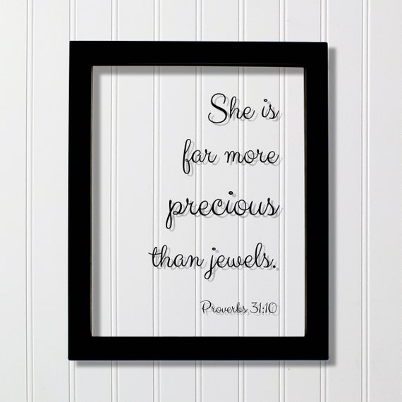She Is Far More Precious Than Jewels Scripture Print