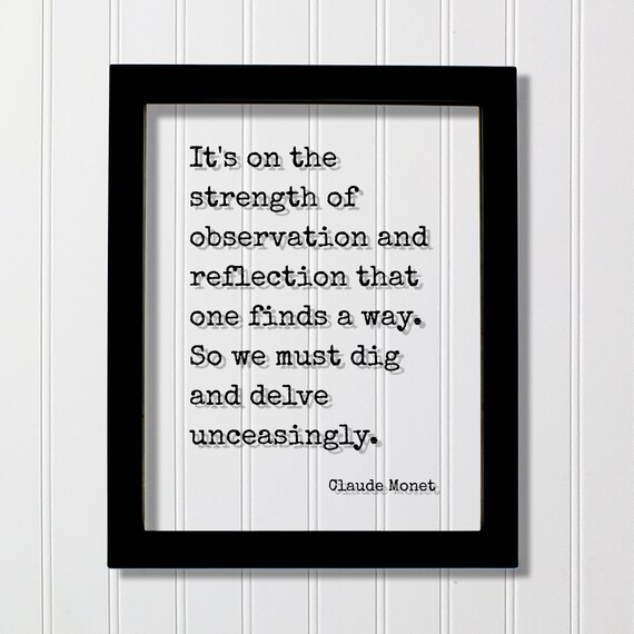 Claude Monet On Observation And Reflection Artist Quote Poster