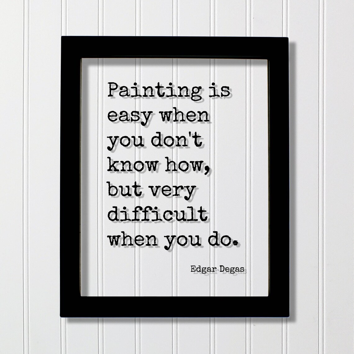 Edgar Degas Painting Is Easy But Difficult Quote Poster For Artists And Studios