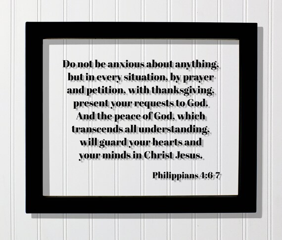 Philippians 4:6-7 Do Not Be Anxious Bible Verse Quote Poster