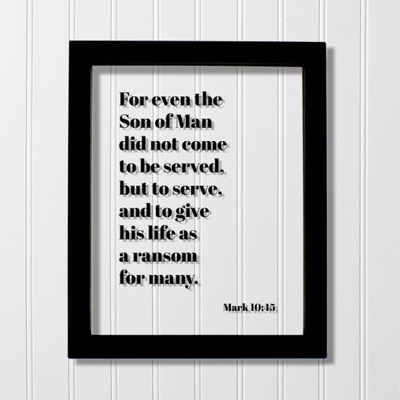 Mark 10:45 Bible Verse Scripture Art Print
