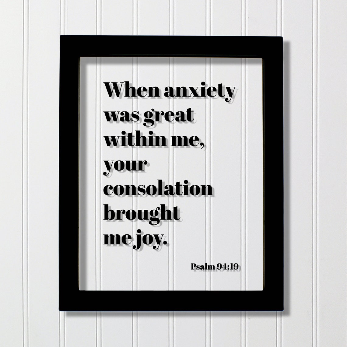 Psalm 94 Anxiety Consolation Scripture Floating Frame Poster
